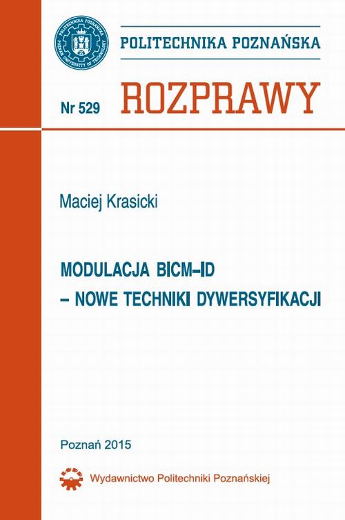 Tytuł: Modulacja BICM-ID-Nowe Techniki Dywersyfikacji
Autor: Maciej Krasicki
Wydawnictwo: Wydawnictwo Politechniki Poznańskiej
Formaty: PDF