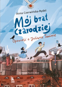 Mój brat czarodziej. Opowieść o Julianie Tuwimie — okładka e-booka
