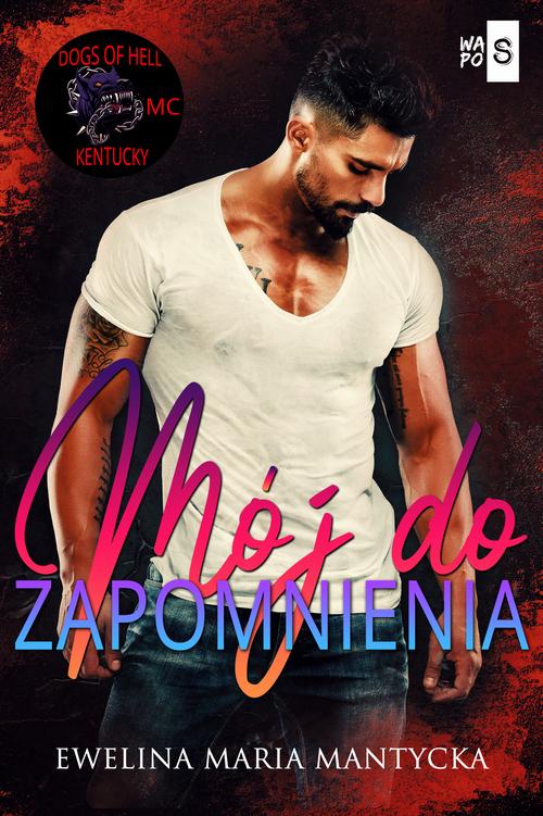 Tytuł: Mój do zapomnienia
Autor: Ewelina Maria Mantycka
Wydawnictwo: WasPos
Formaty: MOBI, EPUB