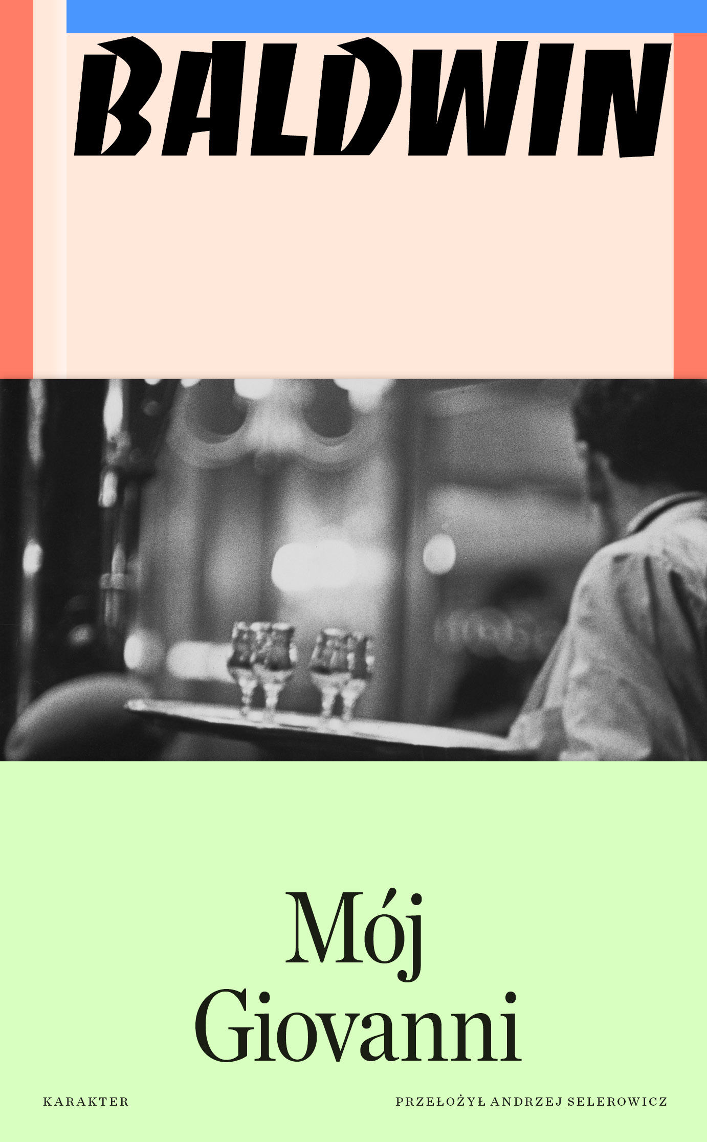 Tytuł: Mój Giovanni
Autor: James Baldwin
Wydawnictwo: Karakter
Formaty: EPUB, MOBI