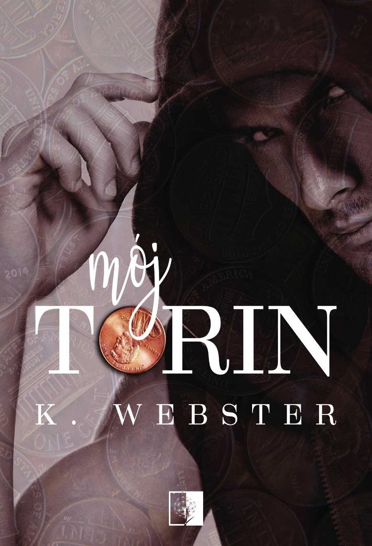 Tytuł: Mój Torin
Autor: K. Webster
Wydawnictwo: Wydawnictwo NieZwykłe
Formaty: EPUB, MOBI