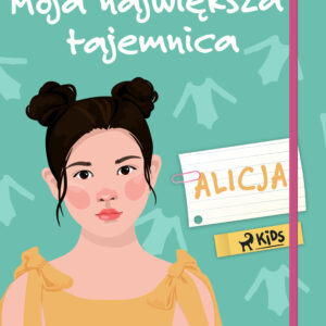 Moja największa tajemnica - Alicja — okładka e-booka