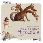 Moja pierwsza mitologia. Księga II — okładka audiobooka