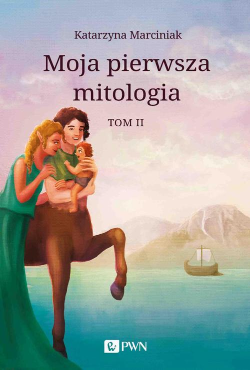 Tytuł: Moja pierwsza mitologia. Tom 2
Autor: Katarzyna Marciniak
Wydawnictwo: Wydawnictwo Naukowe PWN
Formaty: EPUB, MOBI