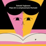 Tytuł: Moje dni w antykwariacie Morisaki
Autor: Satoshi Yagisawa
Wydawnictwo: Estymator
Formaty: MP3