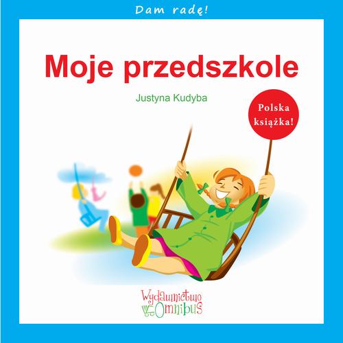 Tytuł: Moje przedszkole
Autor: Justyna Kudyba
Wydawnictwo: Omnibus
Formaty: PDF