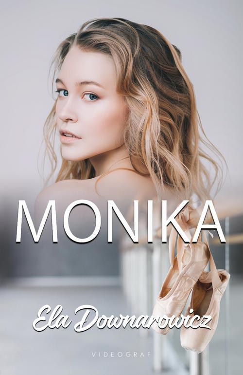 Tytuł: Monika
Autor: Ela Downarowicz
Wydawnictwo: Videograf
Formaty: MOBI, EPUB