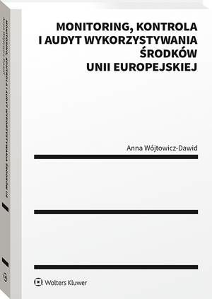 Monitoring, kontrola i audyt wykorzystywania środków Unii Europejskiej — okładka