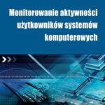 Monitorowanie aktywności użytkowników systemów komputerowych — okładka e-booka