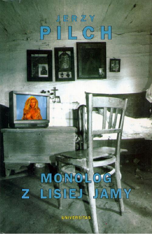 Tytuł: Monolog z lisiej jamy
Autor: Jerzy Pilch
Wydawnictwo: Universitas
Formaty: MOBI, EPUB, PDF