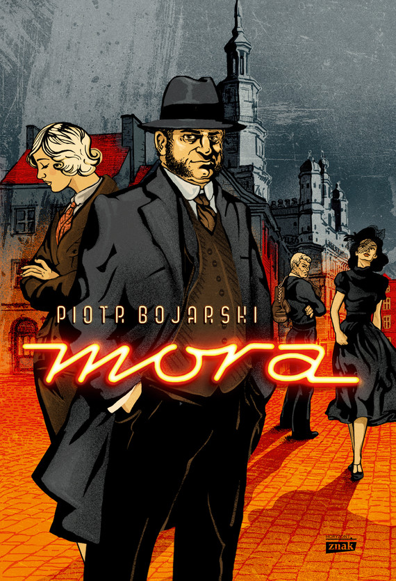 Tytuł: Mora
Autor: Piotr Bojarski
Wydawnictwo: Znak
Formaty: EPUB, MOBI