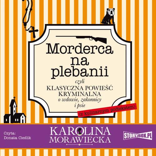 Tytuł: Morderca na plebanii
Autor: Karolina Morawiecka
Wydawnictwo: Storybox
Formaty: MP3