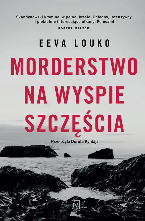 Tytuł: Morderstwo na Wyspie Szczęścia
Autor: Eva Louko
Wydawnictwo: Czwarta Strona
Formaty: MOBI, EPUB