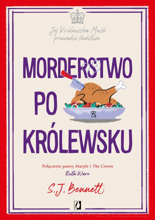 Tytuł: Morderstwo po królewsku. Jej Królewska Mość prowadzi śledztwo. Tom 3
Autor: S.J. Bennett
Wydawnictwo: Wydawnictwo Kobiece
Formaty: EPUB, MOBI