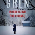 Tytuł: Morderstwo pod choinkę
Autor: Hanna Greń
Wydawnictwo: Czwarta Strona
Formaty: EPUB, MOBI