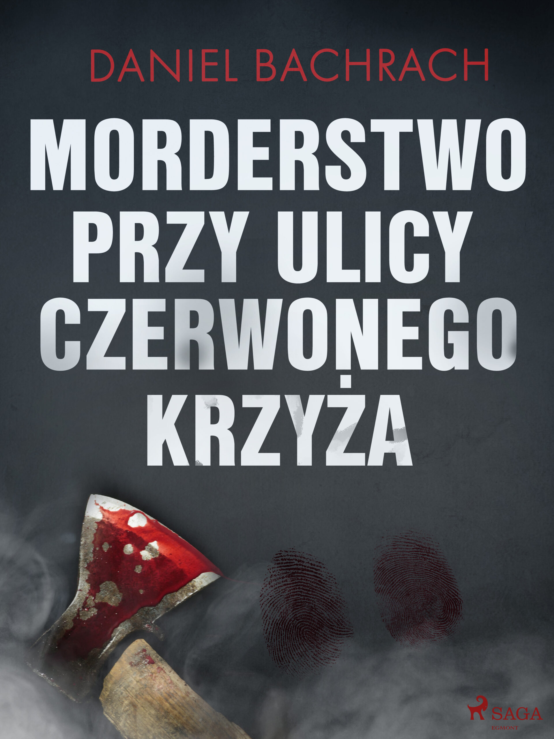 Tytuł: Morderstwo przy ulicy Czerwonego Krzyża
Autor: Daniel Bachrach
Wydawnictwo: SAGA Egmont
Formaty: EPUB, MOBI