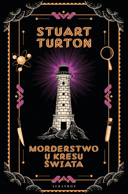 Tytuł: Morderstwo u kresu świata
Autor: Stuart Turton
Wydawnictwo: Albatros
Formaty: MOBI, EPUB