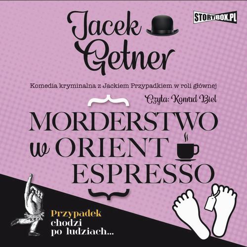Tytuł: Morderstwo w Orient Espresso
Autor: Jacek Getner
Wydawnictwo: Storybox
Formaty: MP3