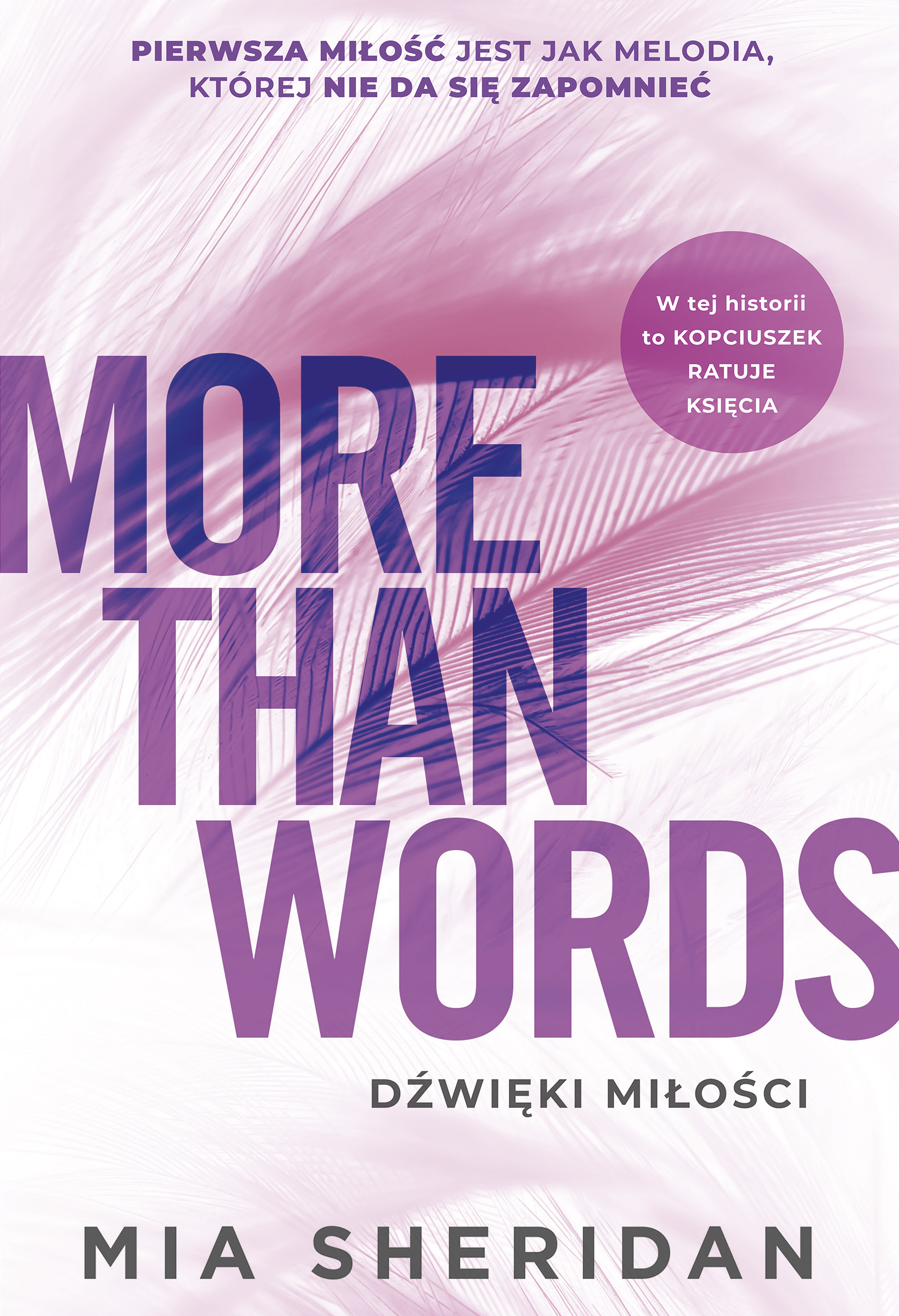 Tytuł: More Than Words. Dźwięki miłości
Autor: Mia Sheridan
Wydawnictwo: JednymSłowem
Formaty: EPUB, MOBI