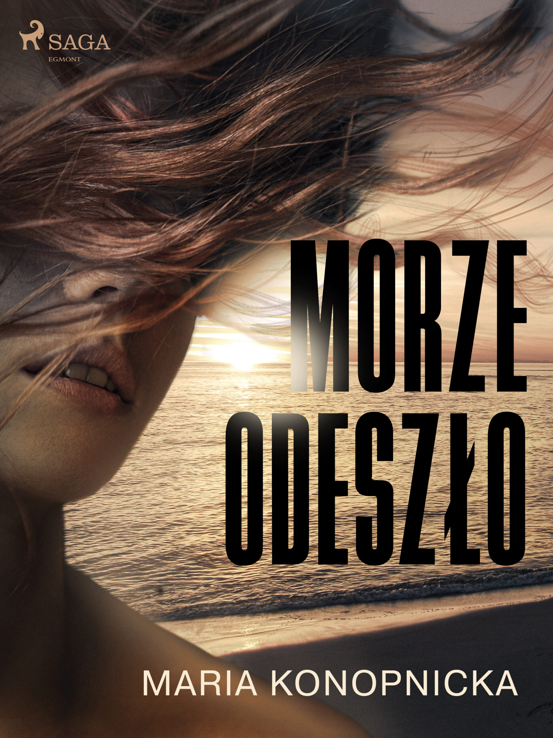 Tytuł: Morze odeszło
Autor: Maria Konopnicka
Wydawnictwo: SAGA Egmont
Formaty: EPUB, MOBI