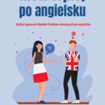 Mów lepiej po angielsku. Unikaj typowych błędów Polaków mówiących po angielsku — okładka audiobooka