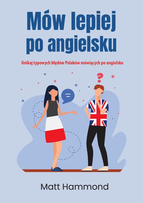 Mów lepiej po angielsku. Unikaj typowych błędów Polaków mówiących po angielsku — okładka e-booka