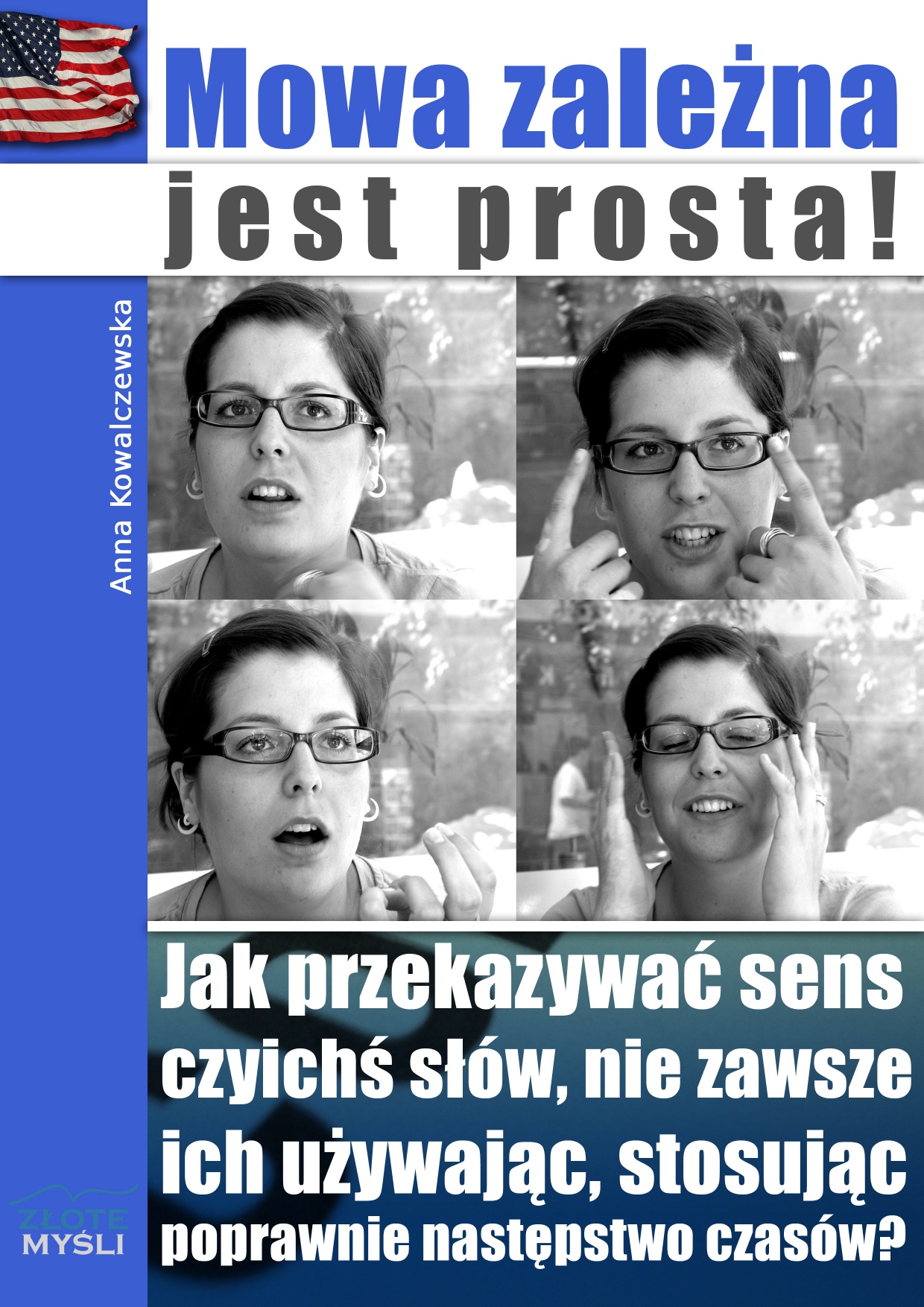 Mowa zależna jest prosta!. Jak przekazywać sens czyichś słów, nie zawsze ich używając, stosując poprawnie następstwo czasów? — okładka e-booka