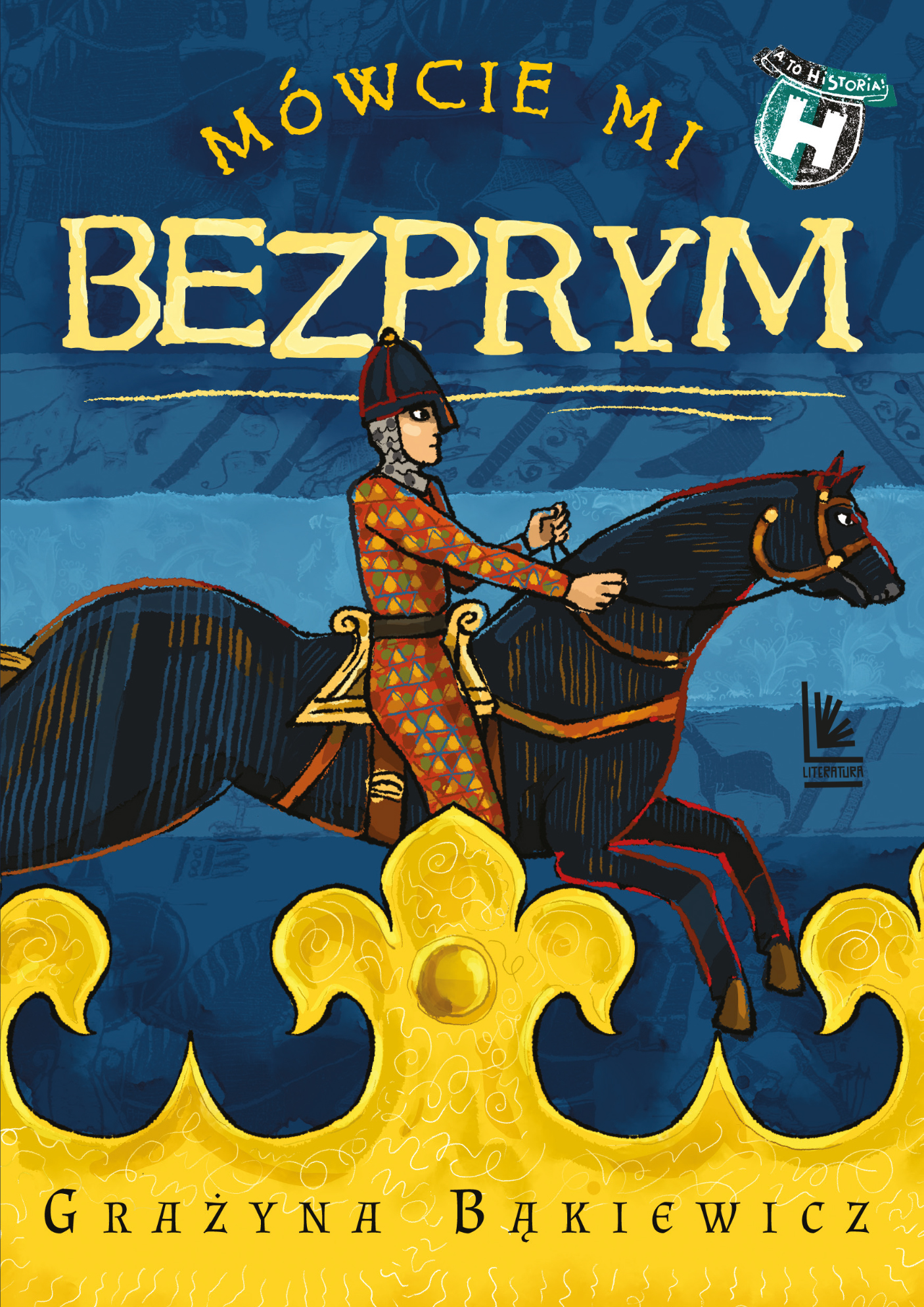 Tytuł: Mówcie mi Bezprym
Autor: Grażyna Bąkiewicz
Wydawnictwo: Literatura
Formaty: EPUB, MOBI