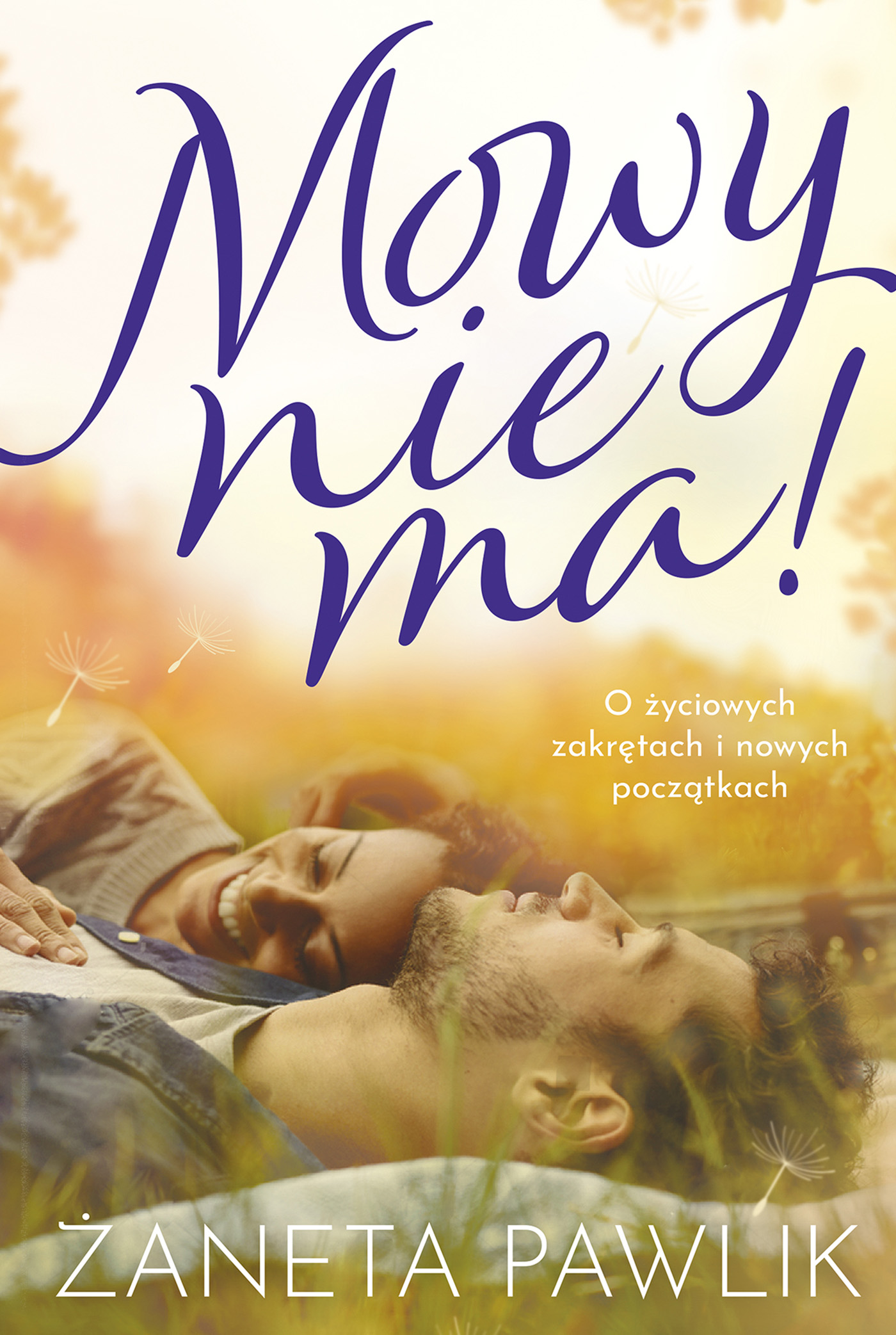 Tytuł: Mowy nie ma!
Autor: Żaneta Pawlik
Wydawnictwo: Zysk i S-ka
Formaty: EPUB, MOBI