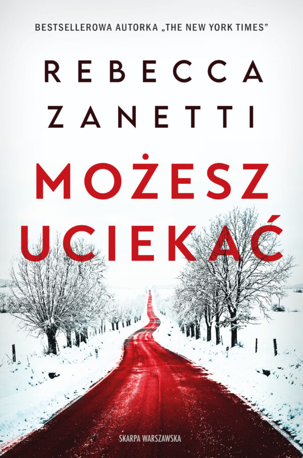 Tytuł: Możesz uciekać
Autor: Rebecca Zanetti
Wydawnictwo: Skarpa Warszawska
Formaty: EPUB, MOBI