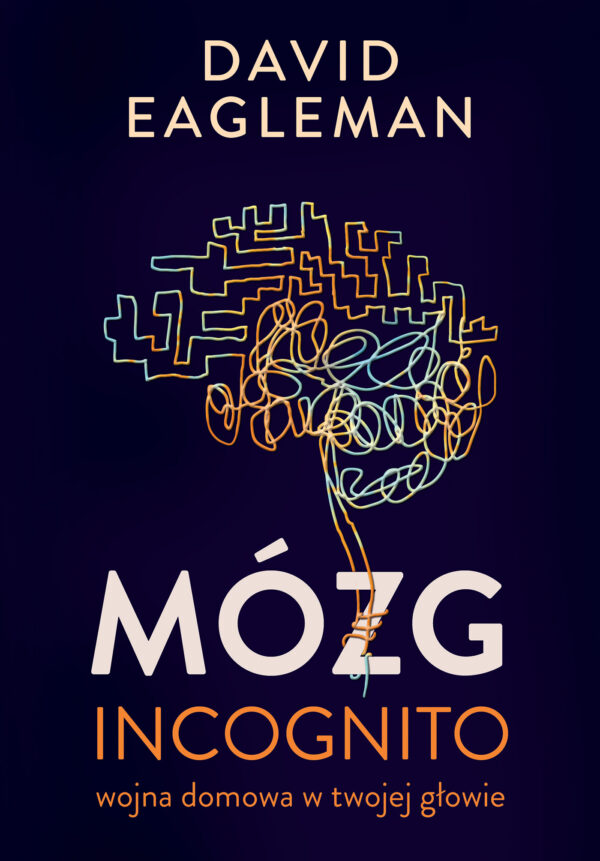 Mózg incognito. Wojna domowa w twojej głowie — okładka