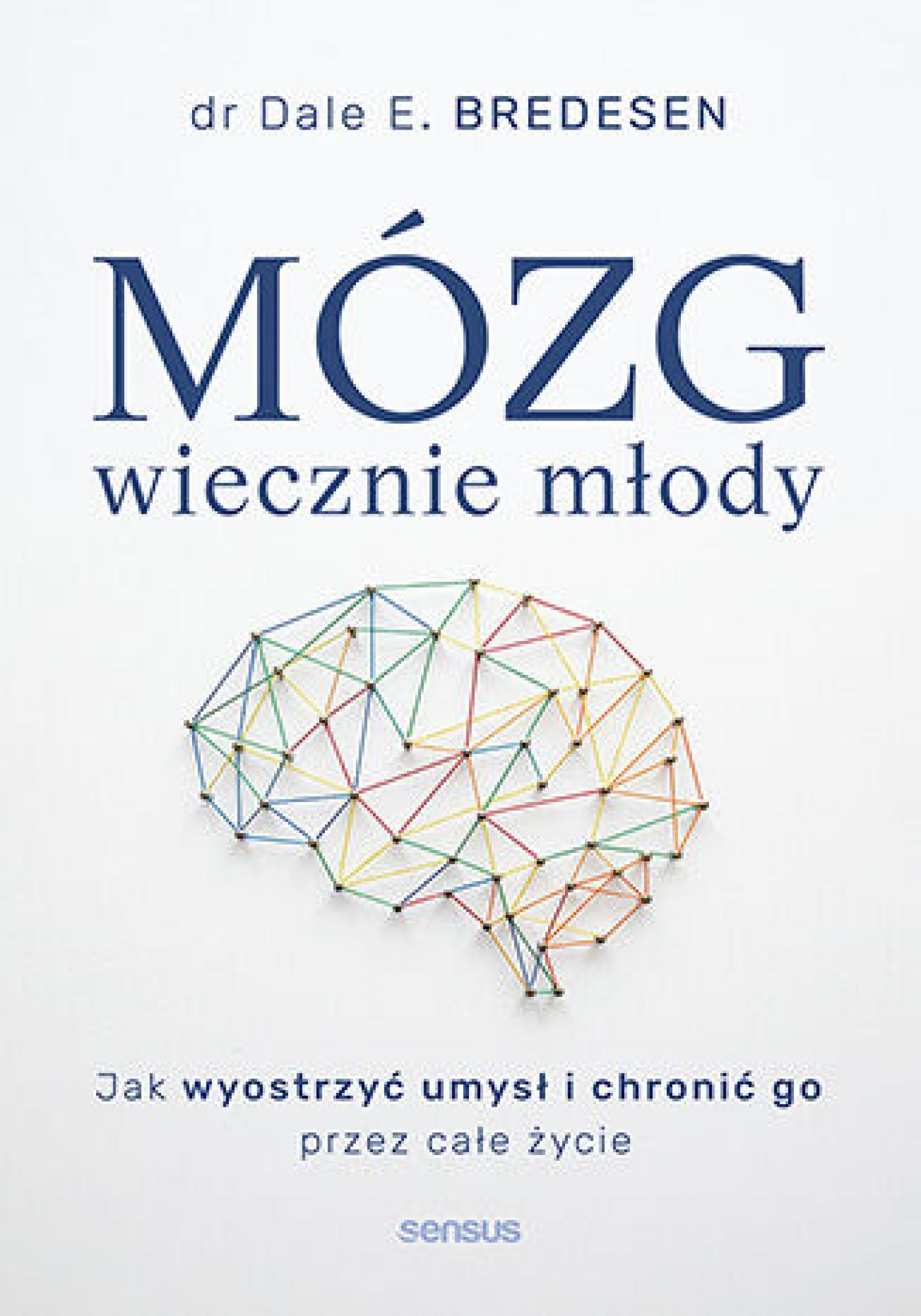 Mózg wiecznie młody. Jak wyostrzyć umysł i chronić go przez całe życie — okładka e-booka