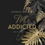 Tytuł: Mr Addicted (II wydanie)
Autor: Joanna Balicka
Wydawnictwo: NieZwykłe
Formaty: EPUB, MOBI