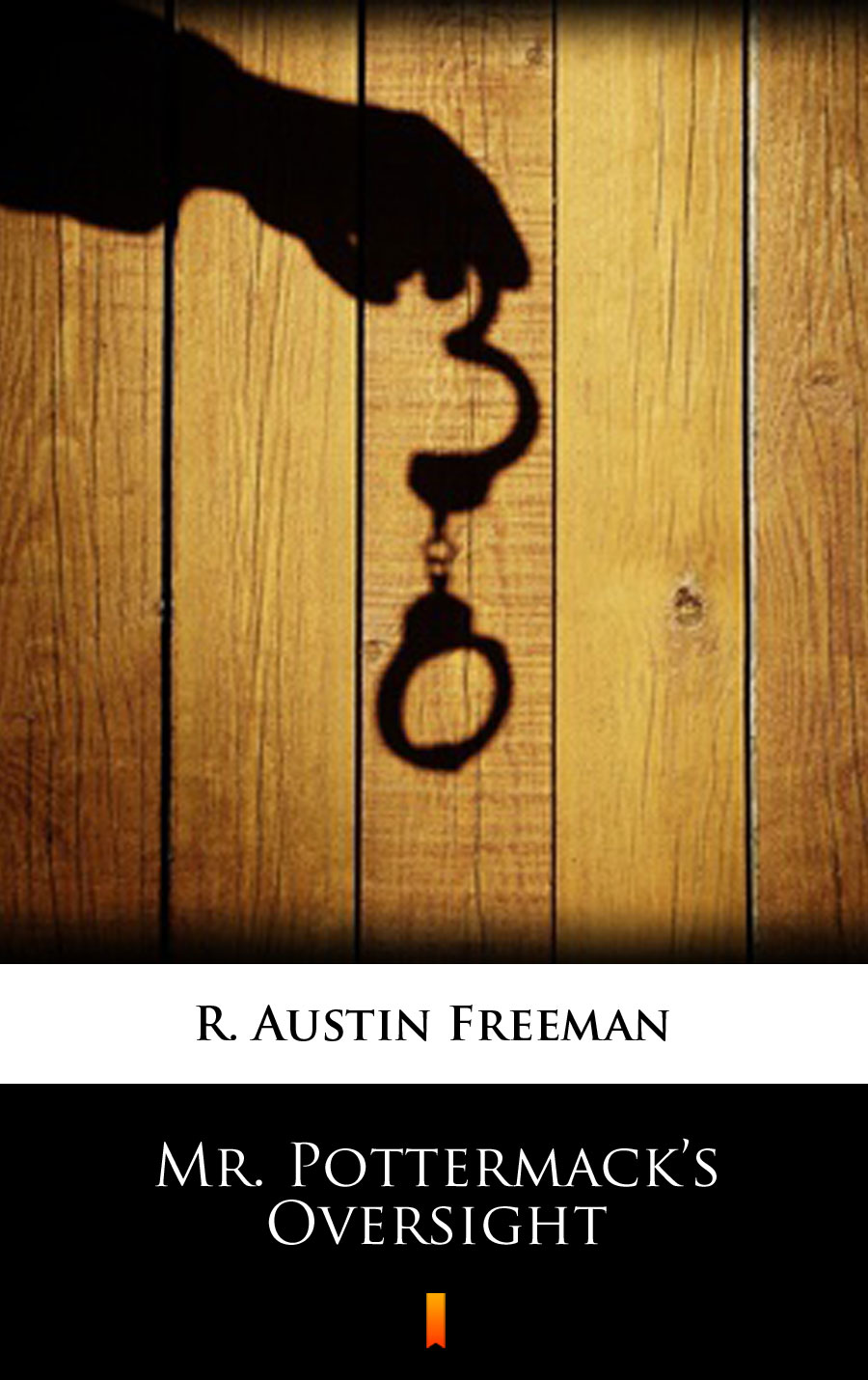 Tytuł: Mr. Pottermack’s Oversight
Autor: R. Austin Freeman
Wydawnictwo: KtoCzyta.pl
Formaty: EPUB, MOBI