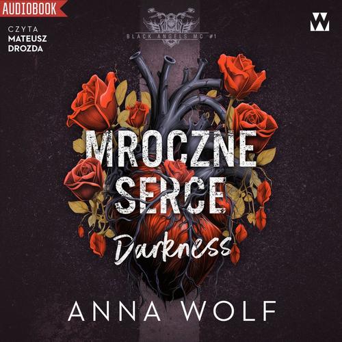 Tytuł: Mroczne serce. Darkness
Autor: Anna Wolf
Wydawnictwo: Wydawnictwo Wolf
Formaty: MP3