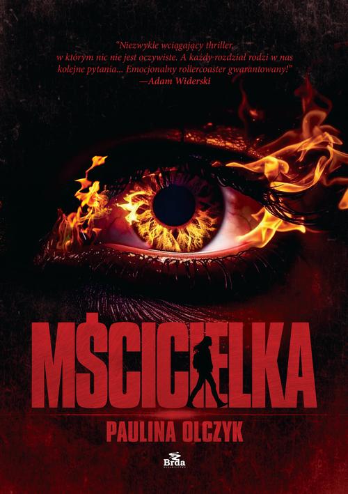 Tytuł: Mścicielka
Autor: Paulina Olczyk
Wydawnictwo: Wydawnictwo Brda
Formaty: MOBI, EPUB