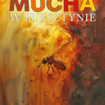 Tytuł: Mucha w bursztynie
Autor: Marcin Wolski
Wydawnictwo: Bellona
Formaty: EPUB, MOBI