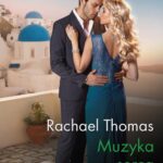Tytuł: Muzyka serca
Autor: Rachael Thomas
Wydawnictwo: Harlequin
Formaty: MOBI, EPUB