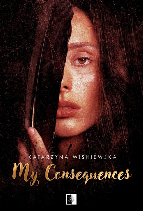 Tytuł: My Consequences
Autor: Katarzyna Wiśniewska
Wydawnictwo: NieZwykłe
Formaty: MOBI, EPUB