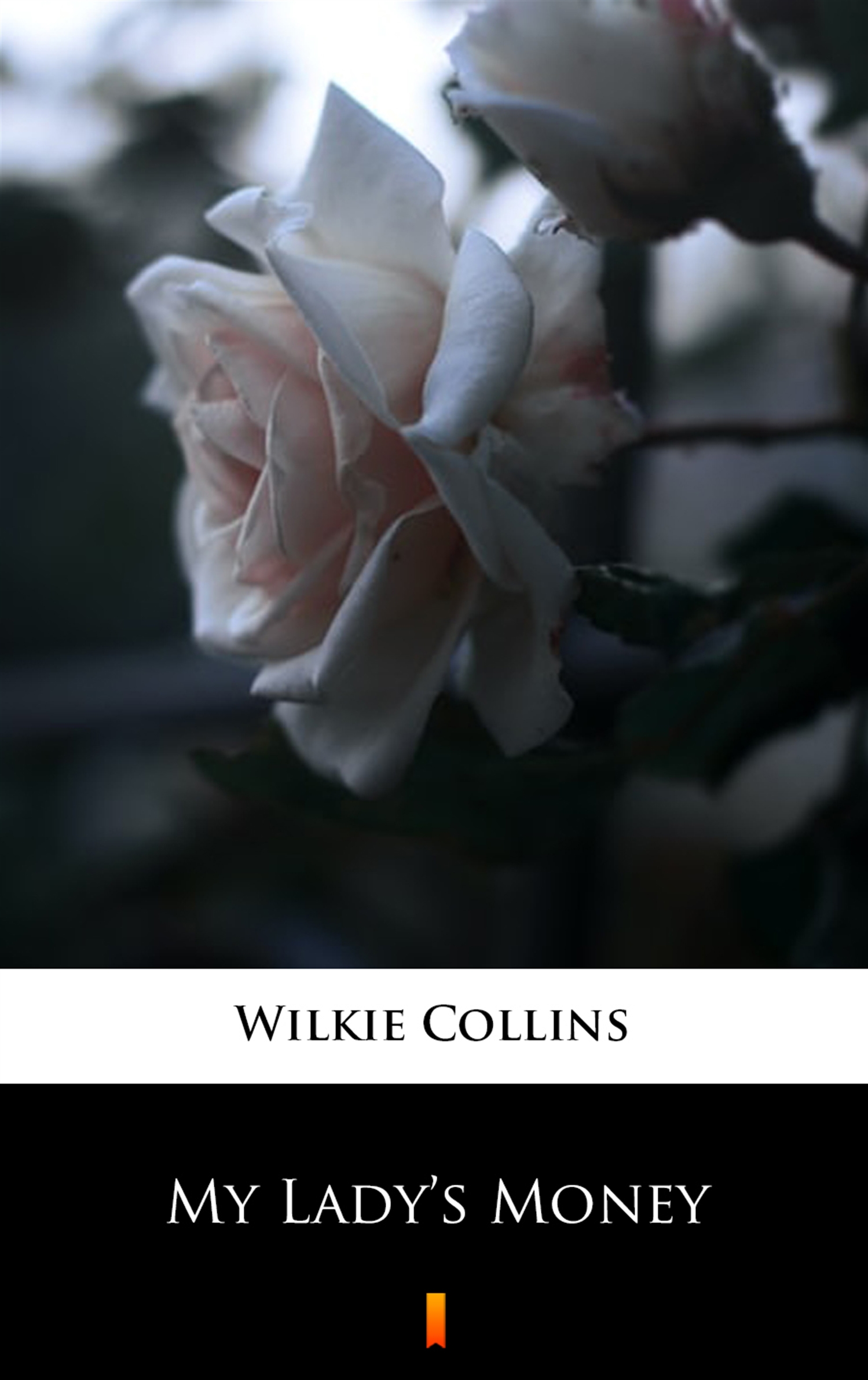 Tytuł: My Lady’s Money
Autor: Wilkie Collins
Wydawnictwo: KtoCzyta.pl
Formaty: EPUB, MOBI