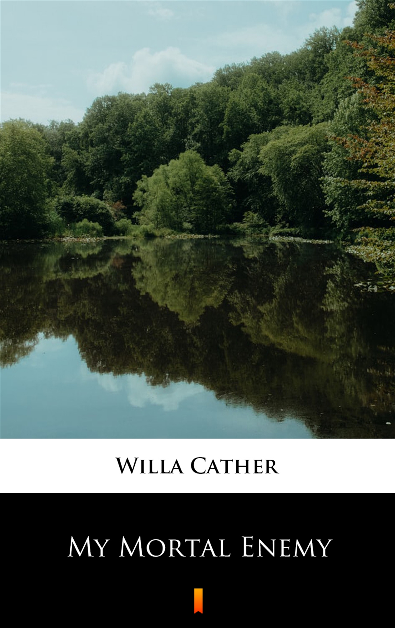 Tytuł: My Mortal Enemy
Autor: Willa Cather
Wydawnictwo: KtoCzyta.pl
Formaty: EPUB, MOBI