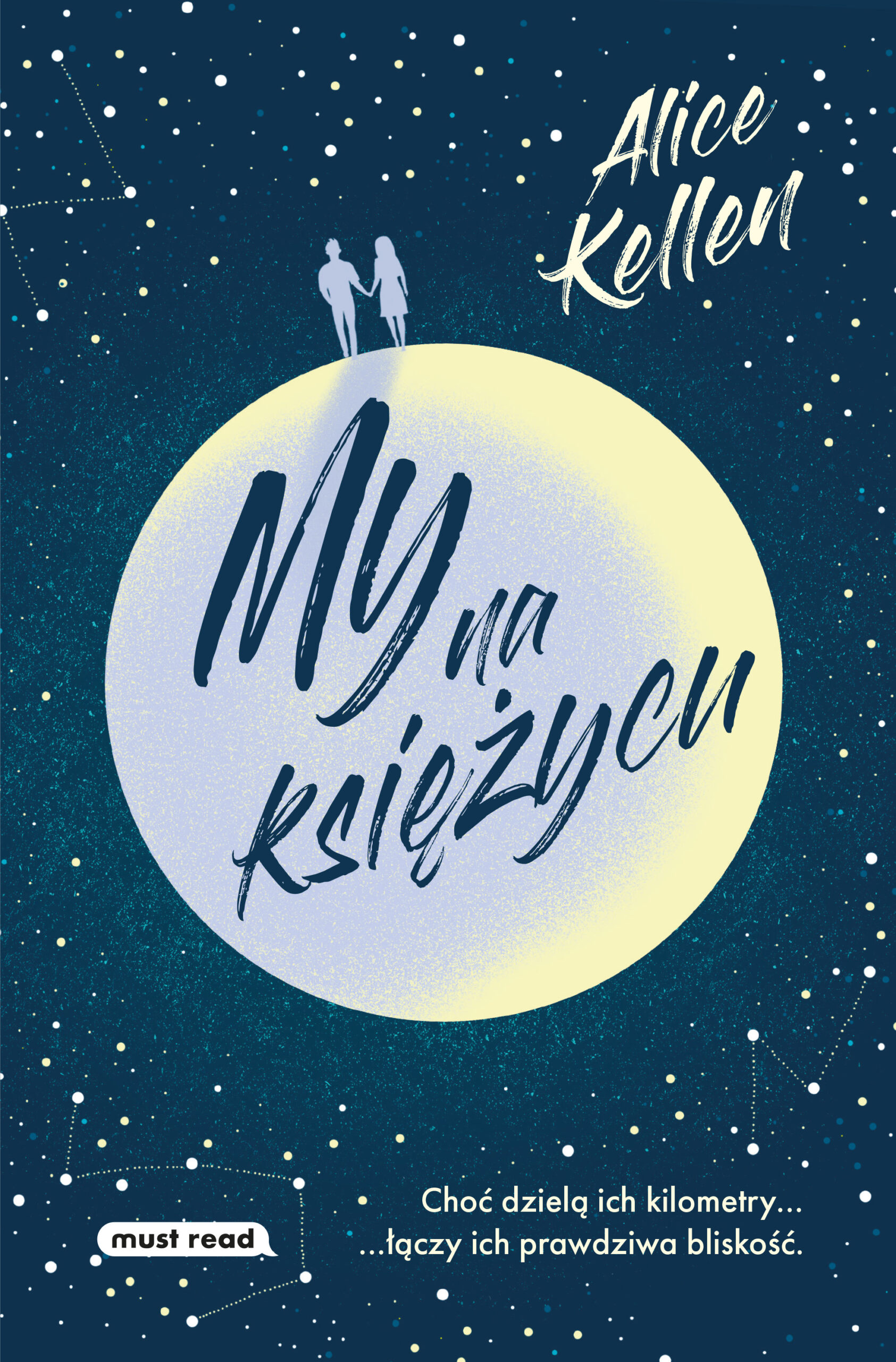 Tytuł: My na księżycu
Autor: Alice Kellen
Wydawnictwo: Must Read
Formaty: EPUB, MOBI