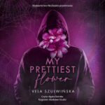Tytuł: My Prettiest Flower
Autor: Vela Szulwińska
Wydawnictwo: NieZwykłe
Formaty: MP3