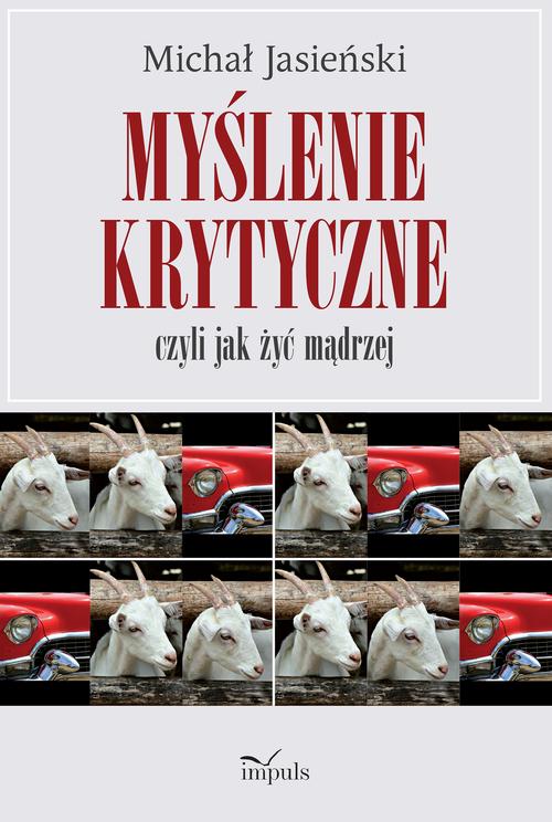 Myślenie krytyczne, czyli jak żyć mądrzej — okładka
