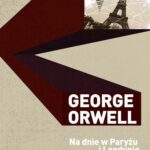 Tytuł: Na dnie w Paryżu i Londynie
Autor: George Orwell
Wydawnictwo: Vis-a-vis Etiuda
Formaty: MOBI, PDF, EPUB