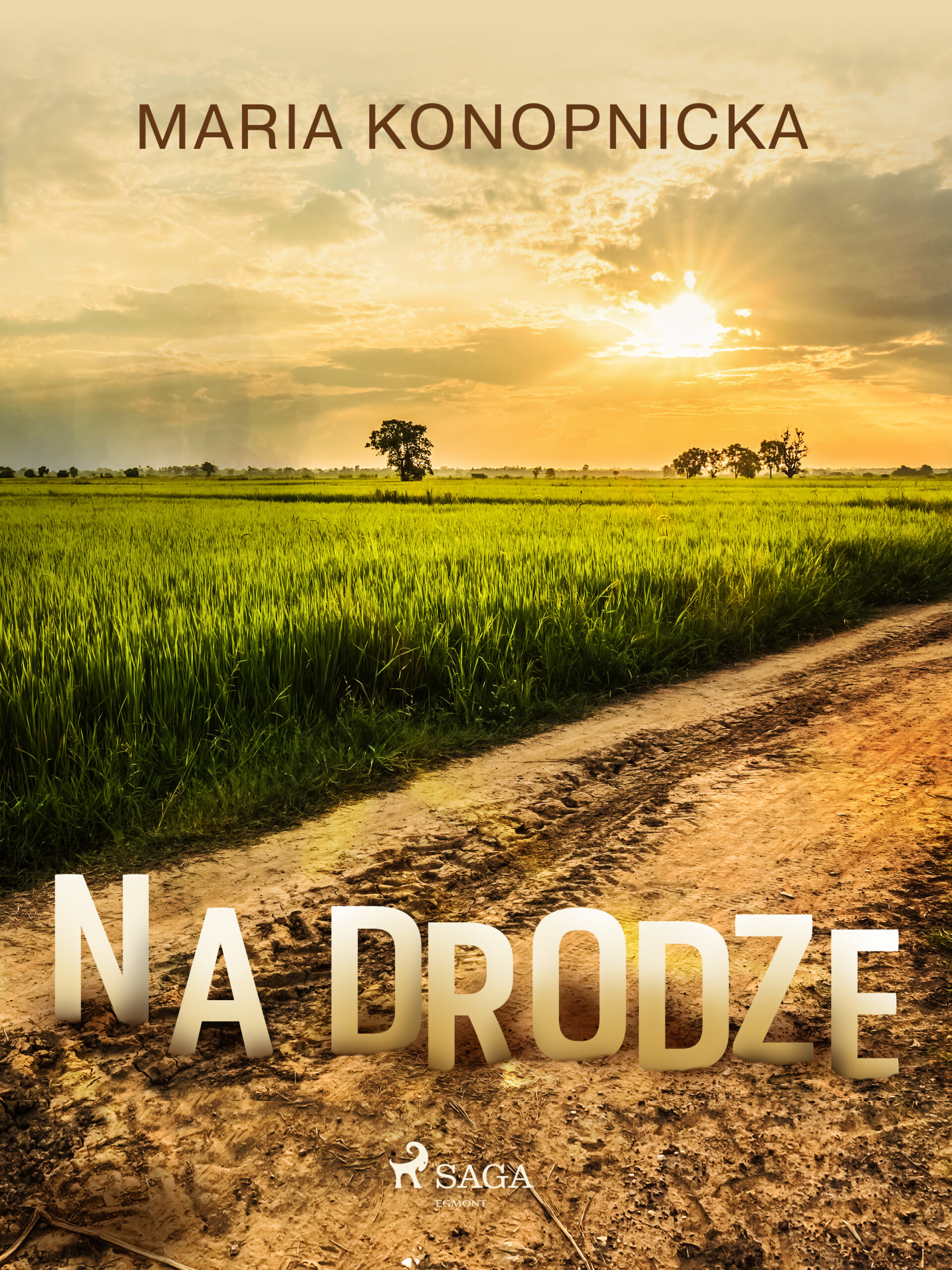 Tytuł: Na drodze
Autor: Maria Konopnicka
Wydawnictwo: SAGA Egmont
Formaty: EPUB, MOBI