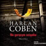 Tytuł: Na gorącym uczynku
Autor: Harlan Coben
Wydawnictwo: Albatros
Formaty: MP3