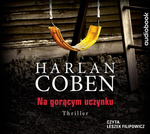 Tytuł: Na gorącym uczynku
Autor: Harlan Coben
Wydawnictwo: Albatros
Formaty: MP3