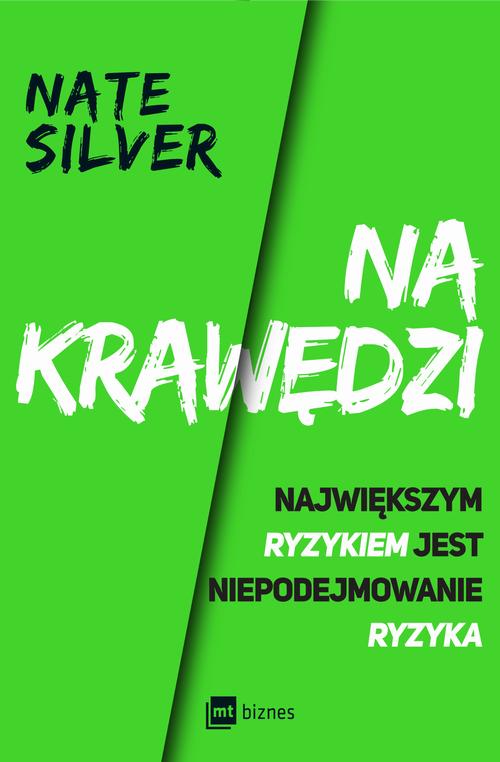 Tytuł: Na krawędzi
Autor: Nate Silver
Wydawnictwo: MT Biznes
Formaty: MOBI, EPUB