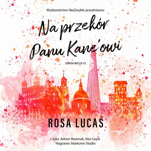 Tytuł: Na przekór panu Kane'owi
Autor: Rosa Lucas
Wydawnictwo: NieZwykłe Zagraniczne
Formaty: MP3